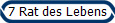 7 Rat des Lebens